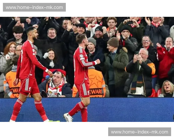 利物浦6-0大胜卡拉巴克，进攻多点开花瓦解客队防线